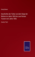 Geschichte Der Türkei Von Dem Siege Der Reform Im Jahre 1826 Bis Zum Pariser Tractat Vom Jahre 1856, Elfter Band 1017999295 Book Cover