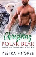 Christmas Polar Bear 1087352401 Book Cover