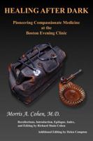 Healing After Dark: Pioneering Compassionate Medicine at the Boston Evening Clinic 1926918436 Book Cover