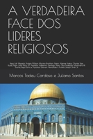 A VERDADEIRA FACE DOS LIDERES RELIGIOSOS: Bp. Edir Macedo, Prof. William M. Branham, Charles T. Russel, Papa João Paulo 2º, Apost. Valdemiro Santiago, ... Smith (Volume completo) (Portuguese Edition) B08HGRW8WJ Book Cover
