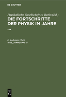 Die Fortschritte Der Physik Im Jahre .... 1859, Jahrgang 15 3112404610 Book Cover