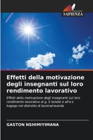 Effetti della motivazione degli insegnanti sul loro rendimento lavorativo (Italian Edition) 6208144973 Book Cover