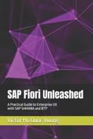 SAP Fiori Unleashed: A Practical Guide to Enterprise UX with SAP S/4HANA and BTP (Grow with SAP BTP) B0GK9J7W1F Book Cover
