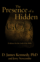 The Presence of a Hidden God: Evidence for the God of the Bible 1601420773 Book Cover