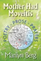 Mother Had Moveitis 0692538631 Book Cover