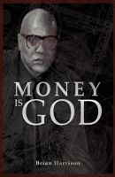 Money is God B09Y27HF7C Book Cover