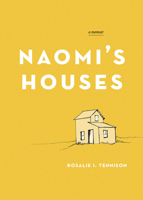 Naomi's Houses: A Memoir 1772035351 Book Cover
