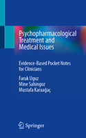 Psychopharmacological Treatment and Medical Issues: Evidence-Based Pocket Notes for Clinicians 3032361303 Book Cover