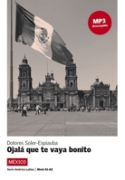 Lecturas serie America Latina: Ojala que te vaya bonito (Mexico) + Mp3 downl 841605729X Book Cover