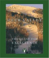 Deer Valley: The Quest for Excellence (Great Ski Resorts of North America) 0972482709 Book Cover