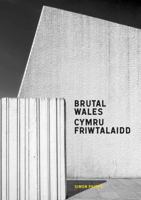 Brutal Wales 1914613546 Book Cover