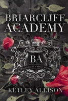 Briarcliff Academy: Chronicles of a Secret Society 1954148151 Book Cover