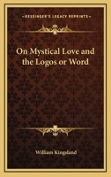 On Mystical Love And The Logos Or Word 1162820748 Book Cover