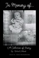 In Memory Of : A Collection of Poetry 1643986139 Book Cover