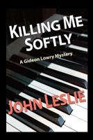 Killing Me Softly 0671864203 Book Cover