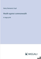 Wealth against commonwealth: in large print 3368371800 Book Cover