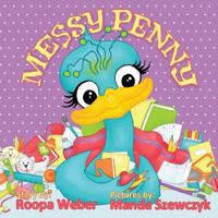 Messy Penny (Penny the Peacock Book 1) 0989696634 Book Cover