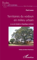 Territoires du vodoun en milieu urbain: Le cas de Ouidah en République du Bénin (Études Africaines) (French Edition) 2343104743 Book Cover