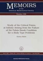 Study of the Critical Points at Infinity Arising from the Failure of the Palais-Smale Condition for N-Body Type Problems (Memoirs of the American Mathematical Society) 0821808737 Book Cover