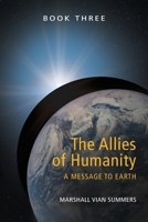 The Allies of Humanity Book Three : A Message to Earth 1884238432 Book Cover
