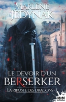 Le devoir d'un berserker: La riposte des dragons, T1 (French Edition) 2375747178 Book Cover
