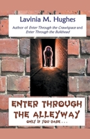 Enter Through the Alleyway B0CKYGYJW6 Book Cover