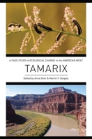 Tamarix: A Case Study of Ecological Change in the American West 0199898200 Book Cover