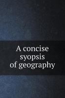 A Concise Syopsis of Geography 551841806X Book Cover