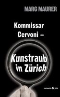 Kommissar Cervoni - Kunstraub in Zürich 3990488538 Book Cover