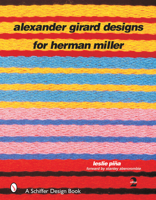 Alexander Girard Designs for Herman Miller (Schiffer Design Book) 076431579X Book Cover