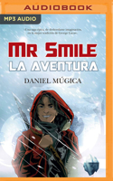 Mr Smile (Narración en Castellano): La Aventura 1713560569 Book Cover