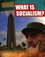 What Is Socialism? 1482403218 Book Cover