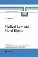 Medical Law And Moral Rights 1402037511 Book Cover
