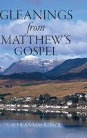 Gleanings from Matthew's Gospel 1872556663 Book Cover