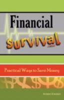 Financial Survival: Practical Ways to Save Money 0976791358 Book Cover