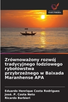 Zrównowazony rozwój tradycyjnego lodziowego rybolówstwa przybrzeznego w Baixada Maranhense APA (Polish Edition) 6208791812 Book Cover