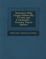 Dizionario Della Lingua Italiana [By P.Costa and F.Cardinali]. 1287914586 Book Cover