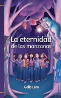 La Eternidad de las manzanas B0B9QS327X Book Cover