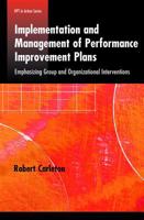 Implementation and Management of Performance Improvement Plans: Emphasizing Group and Organizational Interventions 1599961881 Book Cover