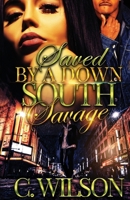 Saved by a Down South Savage: A Standalone Novella B0BZFNXNJH Book Cover
