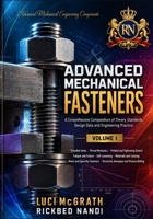 ADVANCED MECHANICAL FASTENERS (Volume 1): A Comprehensive Compendium of Theory, Standards, Design Data and Engineering Practice B0HCGZRX1Q Book Cover