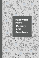 Halloween Party Memory And Guestbook: Halloween is Here. Perfect Gift for mom husband girlfriend friends and Family Member 1710263326 Book Cover