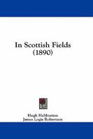 In Scottish Fields 3337232175 Book Cover