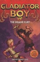 Gladiator Boy Vs the Insane Fury 0340989300 Book Cover