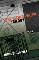 The Rising Water Trilogy: Plays 0807161403 Book Cover