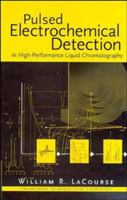 Pulsed Electrochemical Detection in High-Performance Liquid Chromatography 0471119148 Book Cover