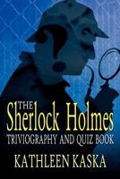 The Sherlock Holmes Triviography and Quiz Book 0878331964 Book Cover