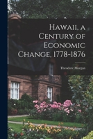 Hawaii, a Century of Economic Change, 1778-1876 1015071481 Book Cover