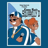 Kimme Meets Squirrelly D 1438909713 Book Cover