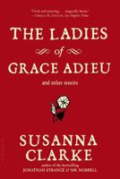 The Ladies of Grace Adieu and Other Stories 1596913835 Book Cover